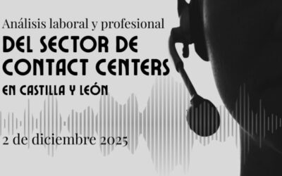 Jornada “Análisis laboral y profesional del sector del Contact Centers en Castilla y León”